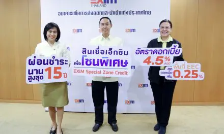 EXIM BANK ขยายระยะเวลาอนุมัติสินเชื่อเอ็กซิมเพื่อโซนพิเศษ