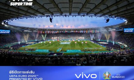ยิ่งใหญ่ อลังการ! vivo ร่วมเนรมิตช่วงเวลาแสนพิเศษ ในพิธีเปิดการแข่งขัน UEFA EURO 2020™