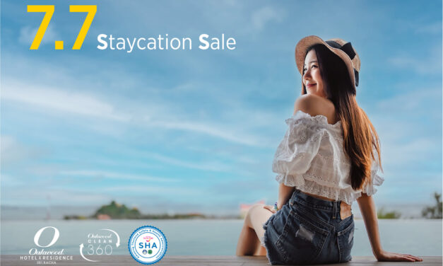 “7.7 Staycation Sale” ลดทันที! ตลอดเดือนกรกฎาคม ที่ โอ๊ควู๊ดฯ ศรีราชา