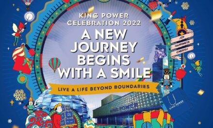 คิง เพาเวอร์ จัดกิจกรรม KING POWER CELEBRATION 2022 : A NEW JOURNEY BEGINS WITH A SMILE, LIVE A LIFE BEYOUND BOUNDARIES