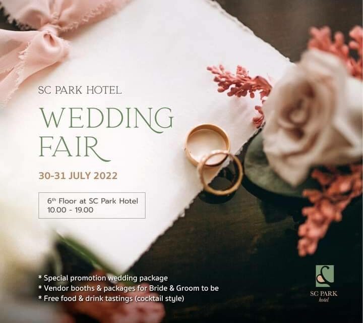 Wedding Fair 2022 by SC PARK HOTEL ครบทุกฟังก์ชันงานวิวาห์พร้อมโปรโมชั่นส่วนลดสุดพิเศษไว้ที่งานเดียว