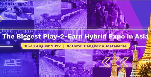 ครั้งแรกในเอเชีย! PLAY-2-EARN HYBRID EXPO  งานรวมตัวสุดยอดองค์กรและนักพัฒนาตัวท็อปจากแวดวง P2E INDUSTRY ที่ใหญ่ที่สุด