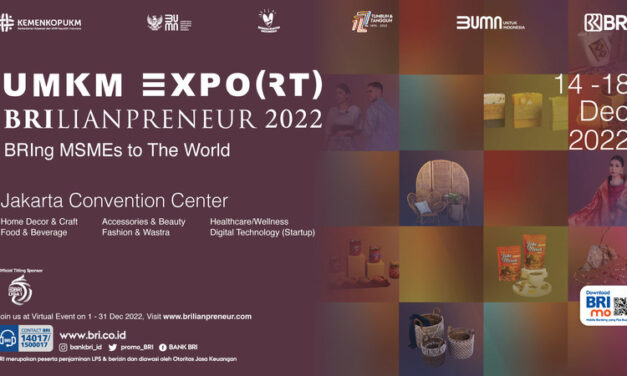 เดินหน้าสร้างอินโดนีเซียที่ยั่งยืน มหกรรมแสดงสินค้า UMKM EXPO(RT) BRILIANPRENEUR 2022 เปิดเวทีสำหรับ MSME รวม 500 รายที่คัดสรรมาอย่างดี