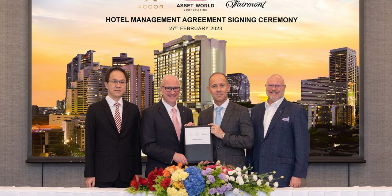 Fairmont Hotels & Resorts จับมือ AWC เซ็นสัญญาเตรียมเปิดตัวโรงแรม  Fairmont แห่งแรกของไทย