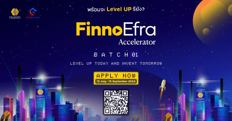 Krungsri Finnovate เปิดรับสมัคร Startup เข้าโปรแกรม “Finno Efra Accelerator” พร้อมปั้น Early Stage Startup ให้เติบโตเร็วและยั่งยืน